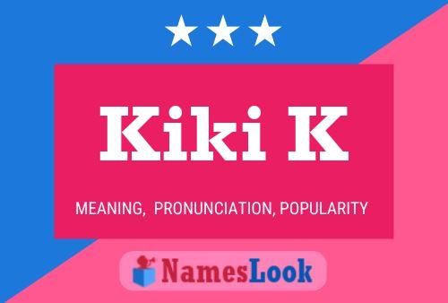 Kiki K Name Poster