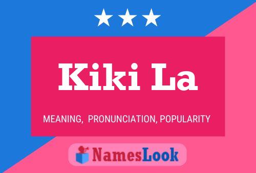 Kiki La Name Poster