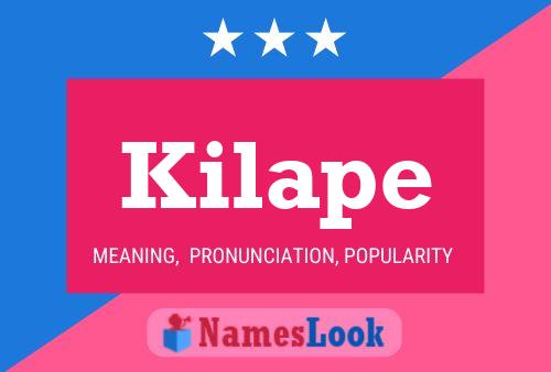 Kilape Name Poster