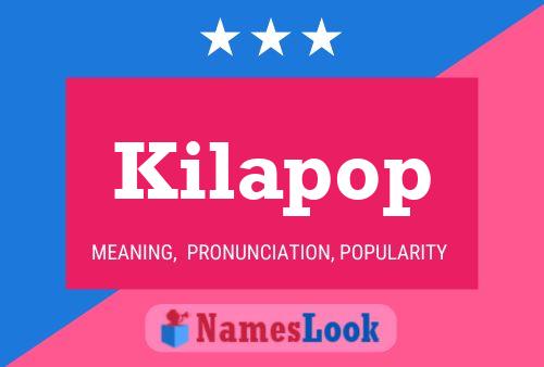 Kilapop Name Poster