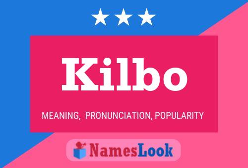 Kilbo Name Poster