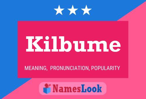 Kilbume Name Poster