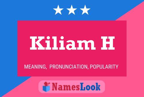 Kiliam H Name Poster