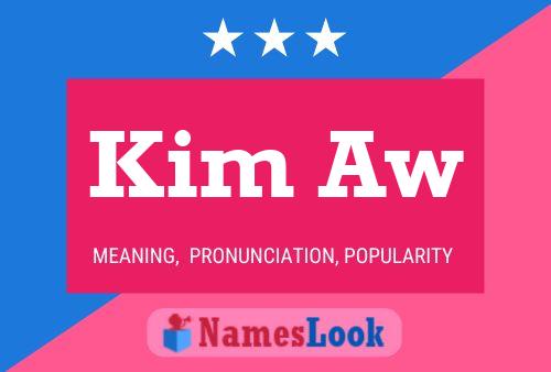 Kim Aw Name Poster