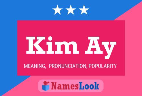 Kim Ay Name Poster