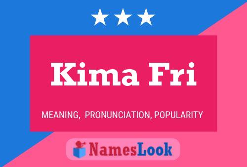 Kima Fri Name Poster