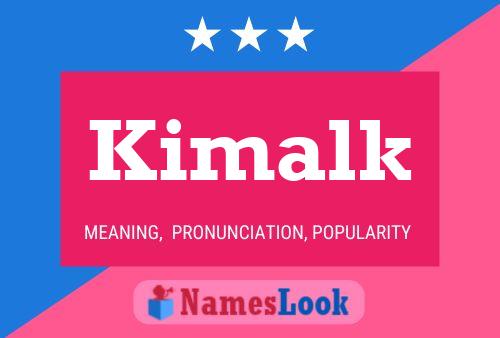 Kimalk Name Poster