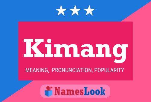 Kimang Name Poster