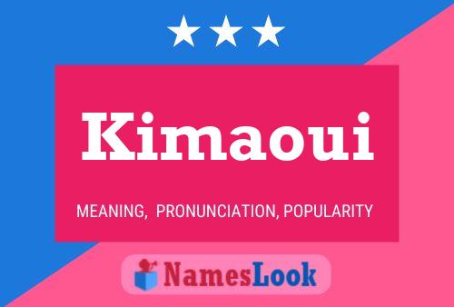 Kimaoui Name Poster