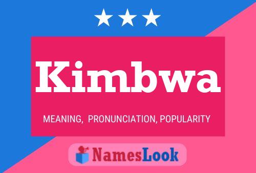 Kimbwa Name Poster