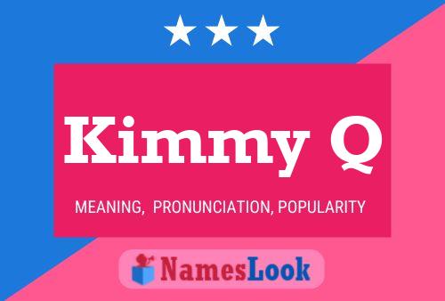 Kimmy Q Name Poster