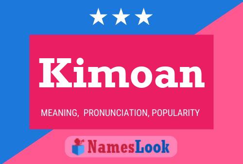 Kimoan Name Poster