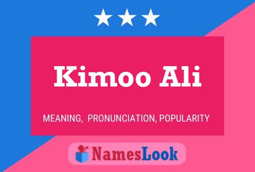 Kimoo Ali Name Poster