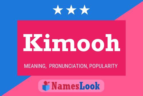 Kimooh Name Poster