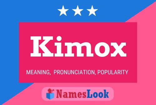 Kimox Name Poster