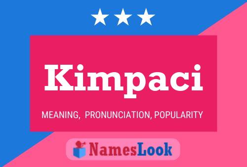 Kimpaci Name Poster