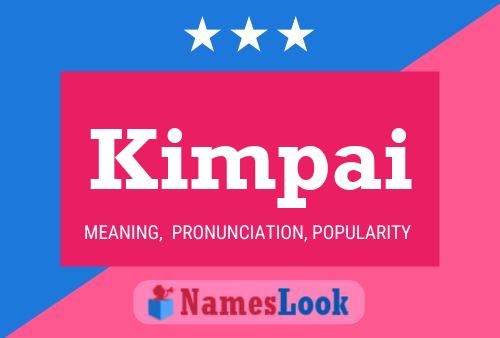 Kimpai Name Poster