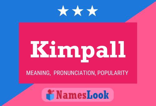 Kimpall Name Poster