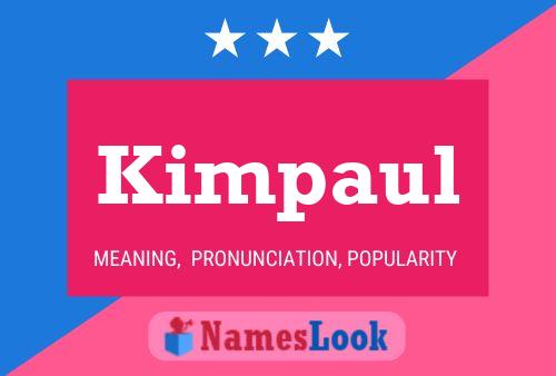 Kimpaul Name Poster