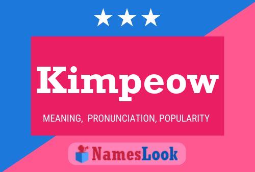 Kimpeow Name Poster