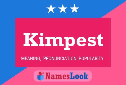 Kimpest Name Poster