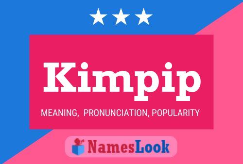 Kimpip Name Poster