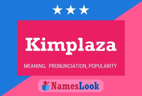 Kimplaza Name Poster