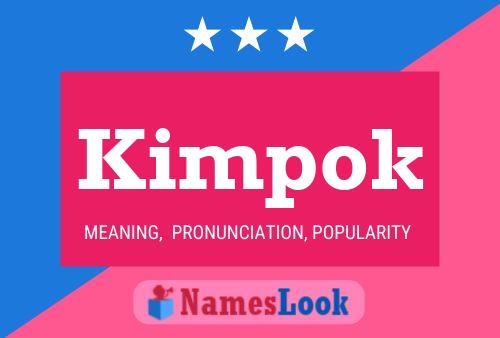 Kimpok Name Poster