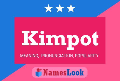 Kimpot Name Poster