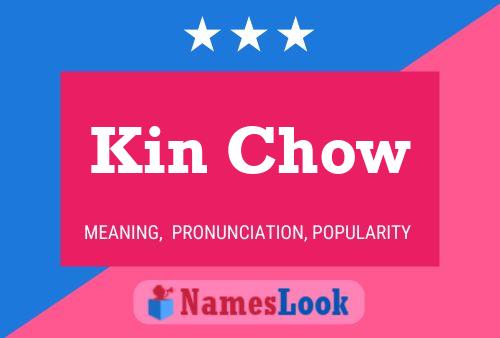 Kin Chow Name Poster