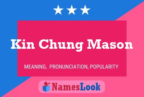 Kin Chung Mason Name Poster