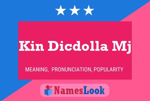 Kin Dicdolla Mj Name Poster