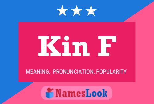 Kin F Name Poster