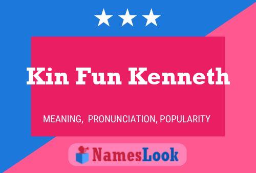 Kin Fun Kenneth Name Poster