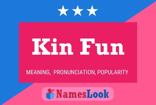 Kin Fun Name Poster