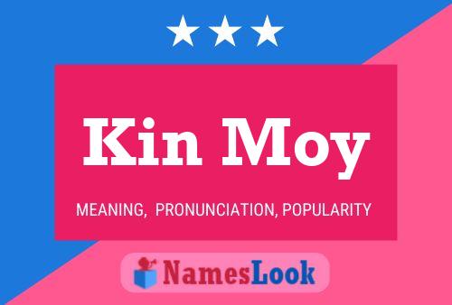 Kin Moy Name Poster