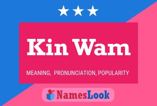 Kin Wam Name Poster