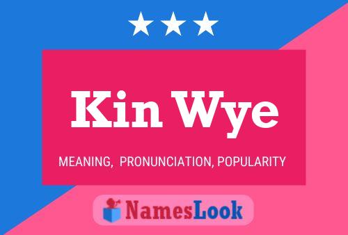 Kin Wye Name Poster