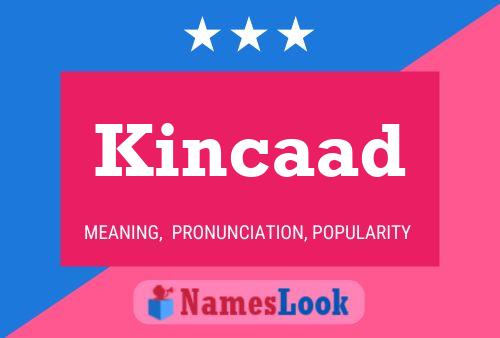 Kincaad Name Poster