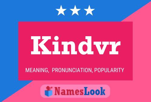 Kindvr Name Poster