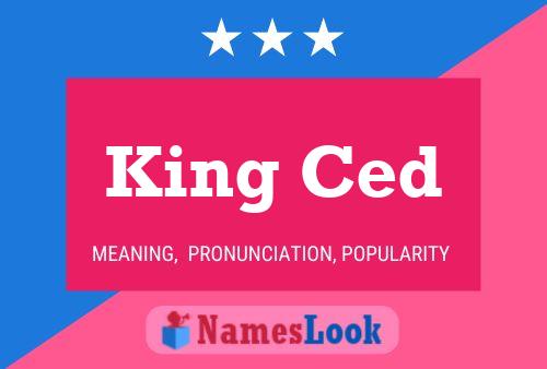 King Ced Name Poster