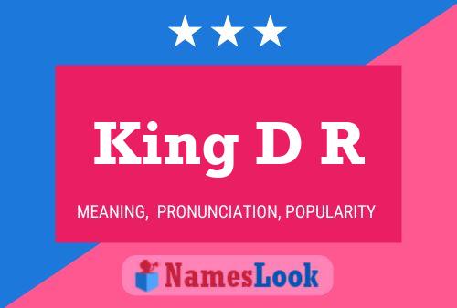 King D R Name Poster