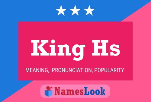 King Hs Name Poster