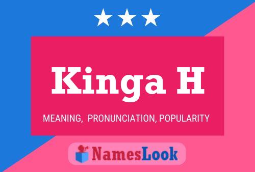 Kinga H Name Poster