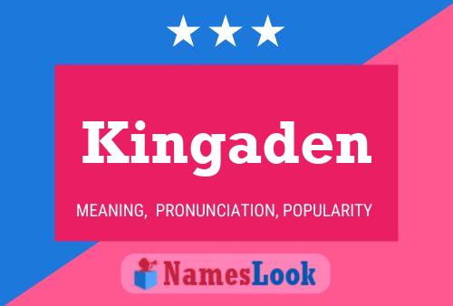 Kingaden Name Poster