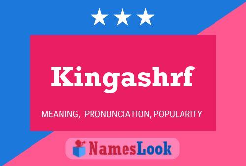 Kingashrf Name Poster