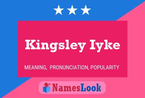 Kingsley Iyke Name Poster