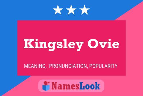 Kingsley Ovie Name Poster