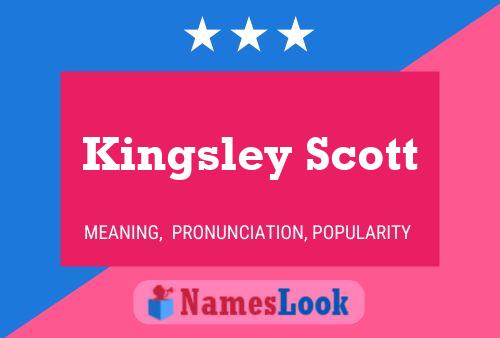 Kingsley Scott Name Poster