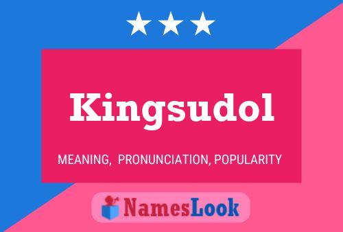 Kingsudol Name Poster